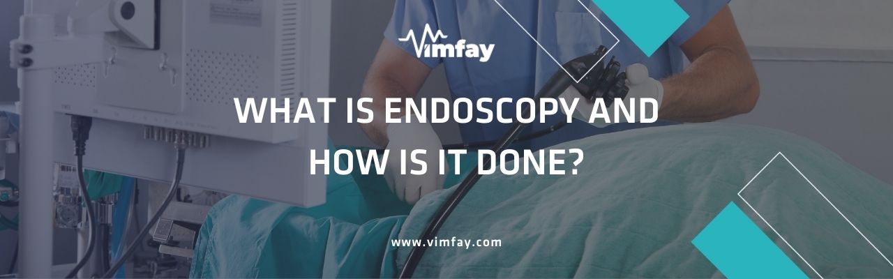 What Is Endoscopy And How Is It Done