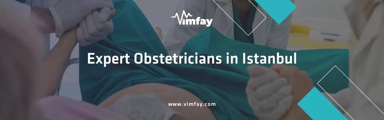 Expert Obstetricians In Istanbul
