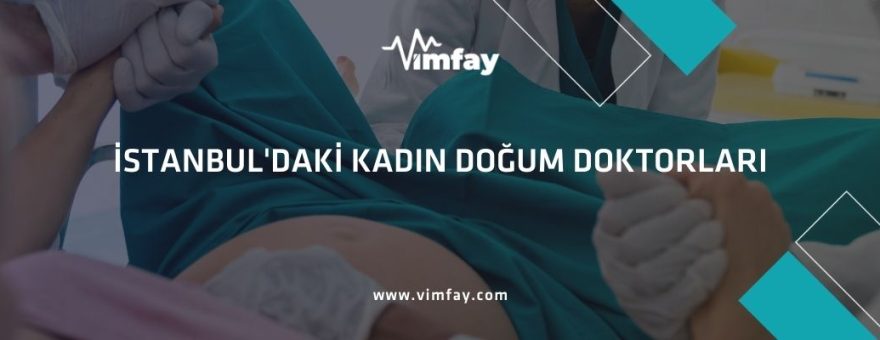 İstanbul'daki Kadın Doğum Doktorları