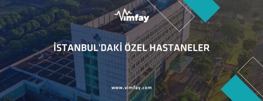 İstanbul'daki Özel Hastaneler