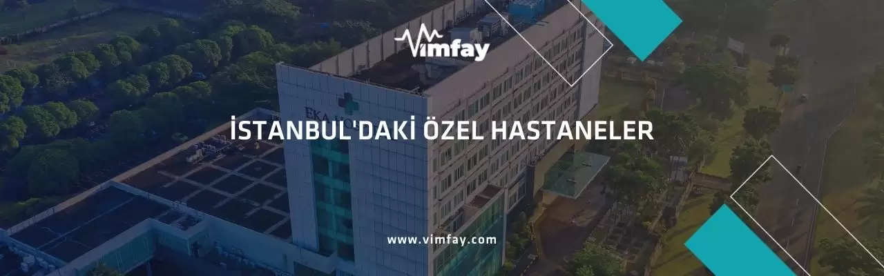 İstanbul'Daki Özel Hastaneler