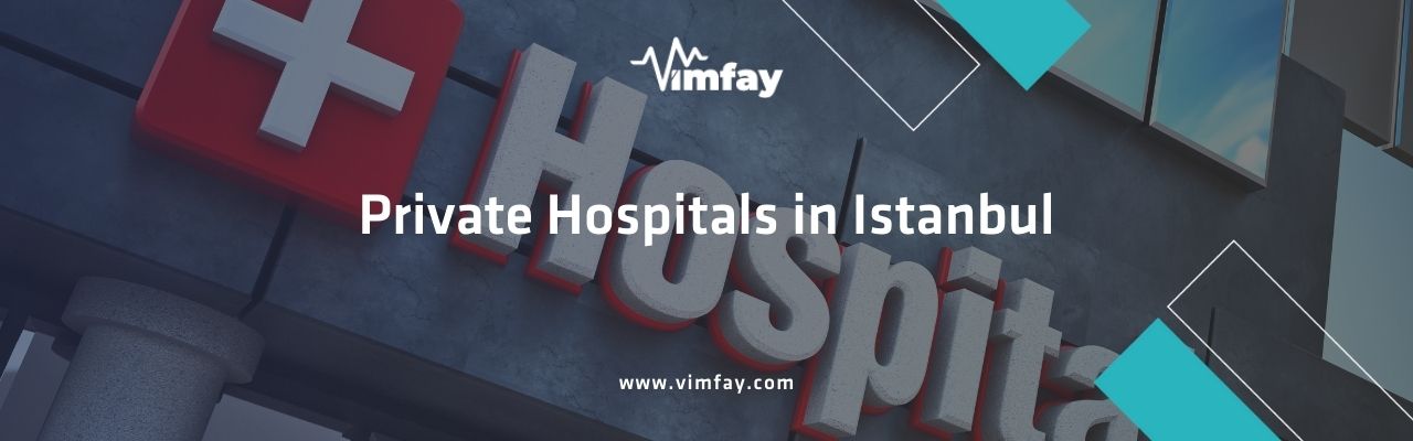 Private Hospitals In Istanbul