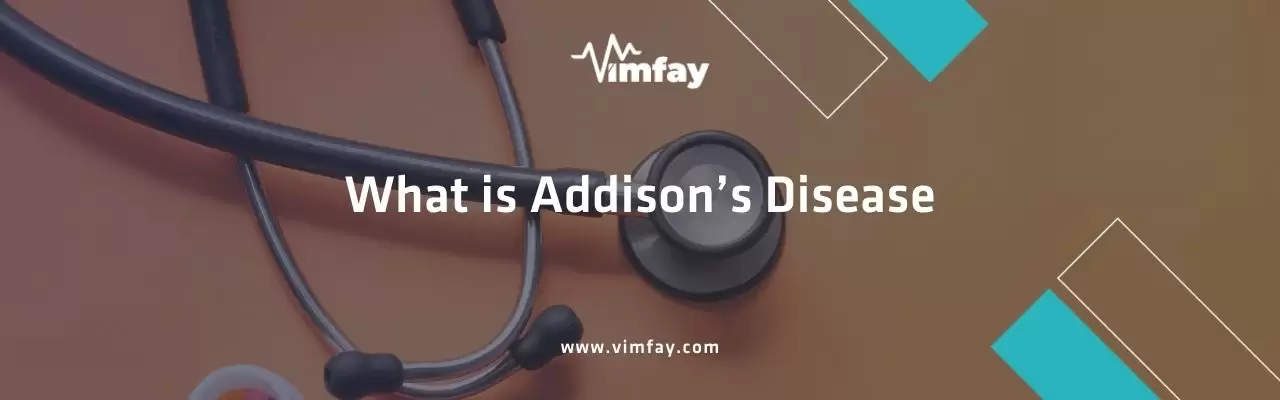 What Is Addison’s Disease