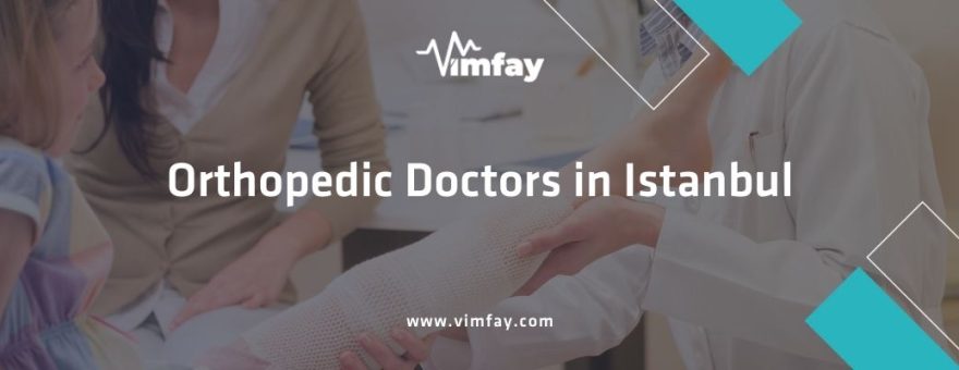 Orthopedic Doctors in Istanbul