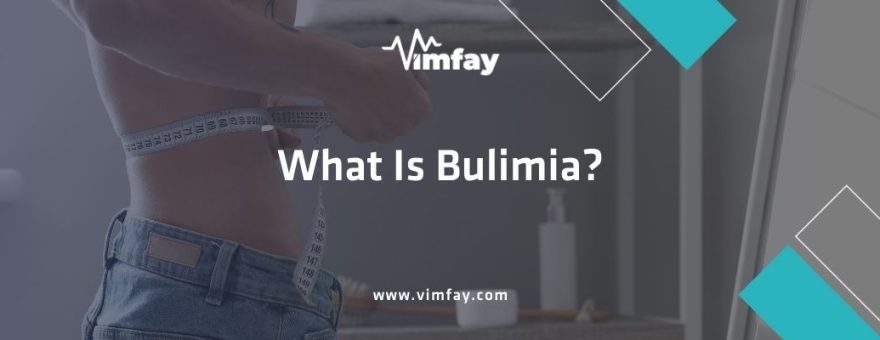 What Is Bulimia