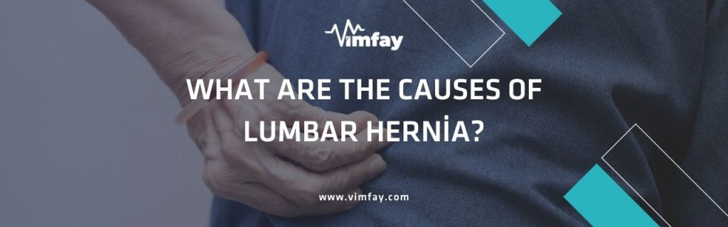 What Is A Lumbar Hernia? 2 What Are The Causes Of Lumbar Hernia