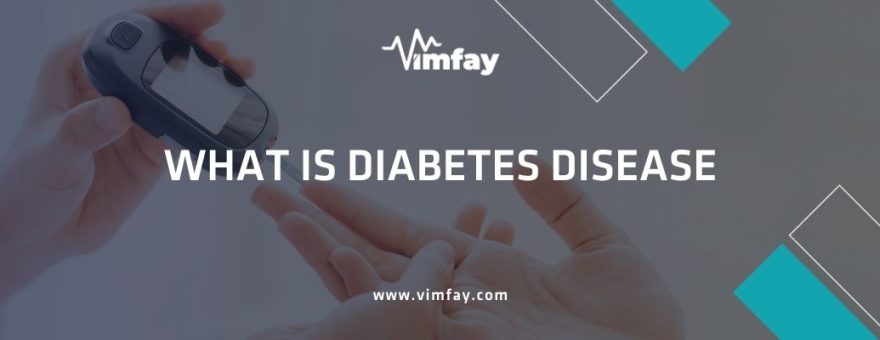 What is Diabetes Disease