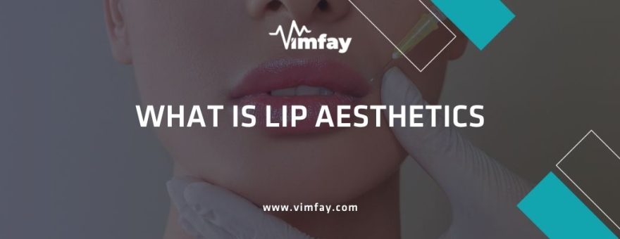 What is Lip Aesthetics