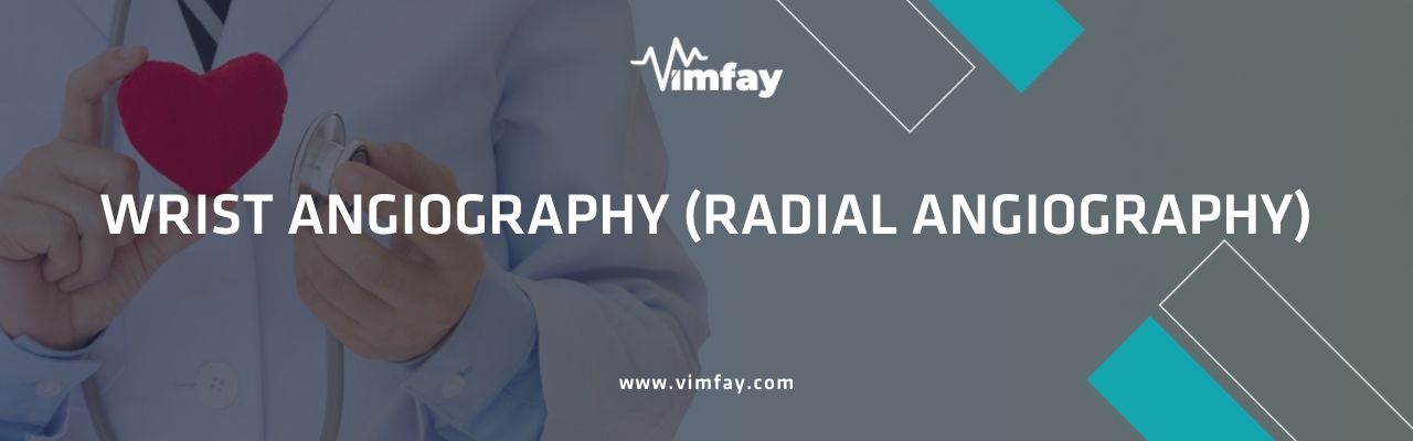 Wrist Angiography (Radial Angiography)