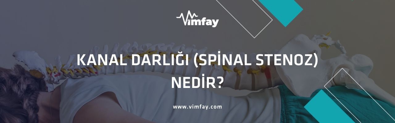 Kanal Darlığı (Spinal Stenoz) Nedir