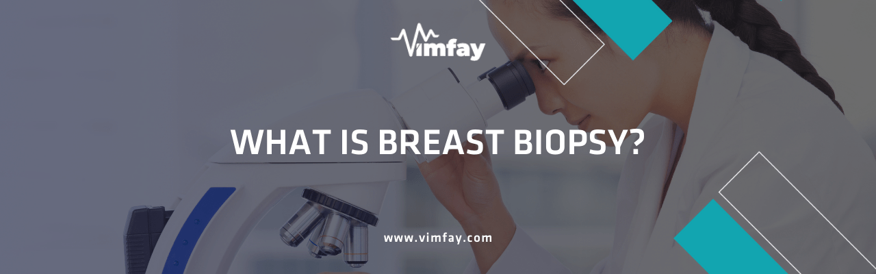 What Is Breast Bıopsy