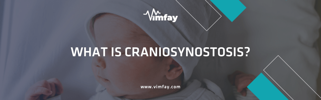 What Is Cranıosynostosıs