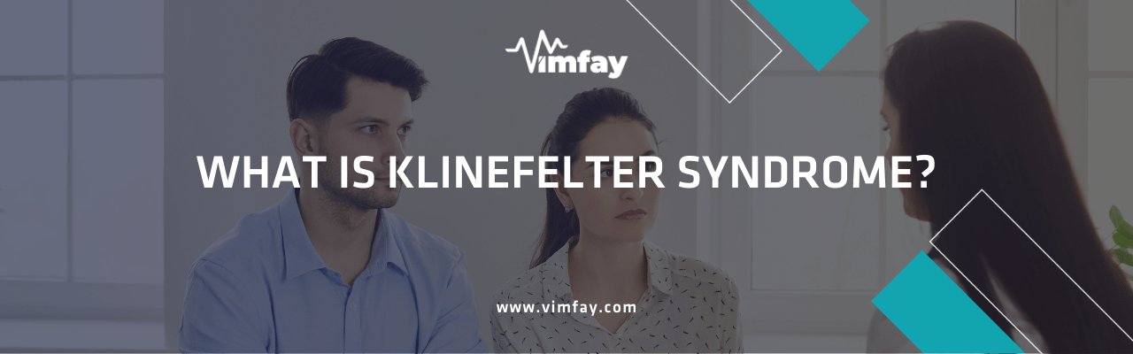 What Is Klınefelter Syndrome
