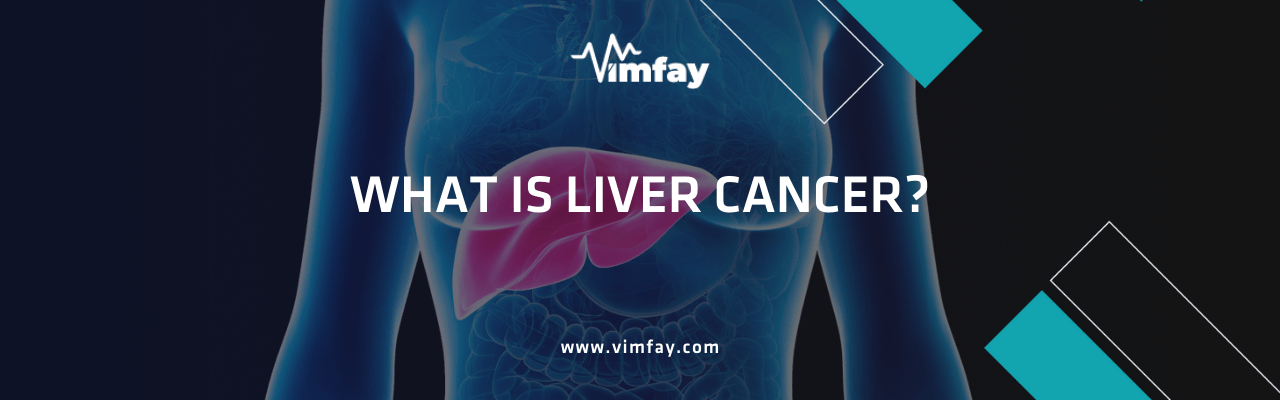 What Is Lıver Cancer?