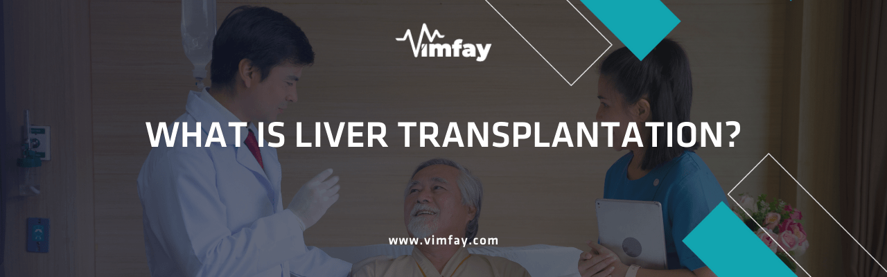 What Is Lıver Transplantatıon