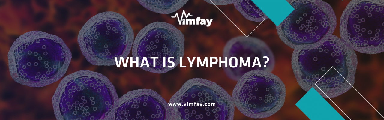 What Is Lymphoma