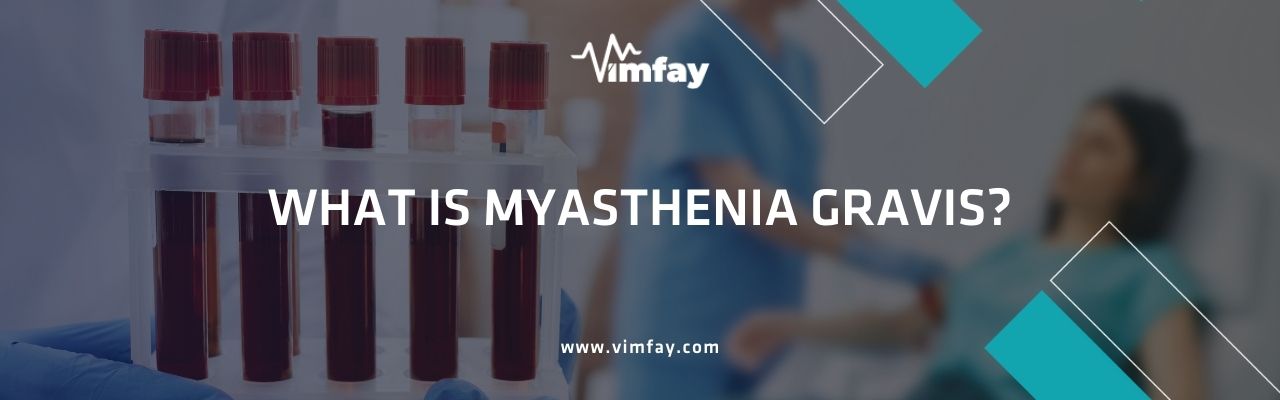 What Is Myasthenıa Gravıs