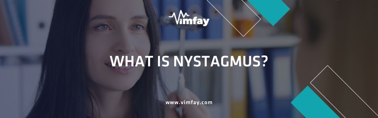 What Is Nystagmus
