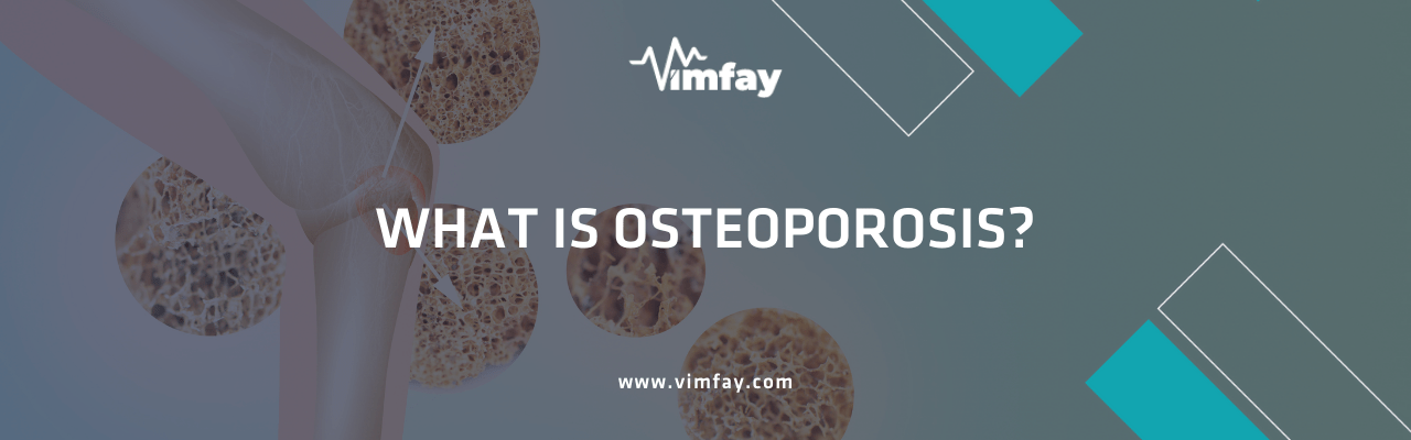 What Is Osteoporosıs