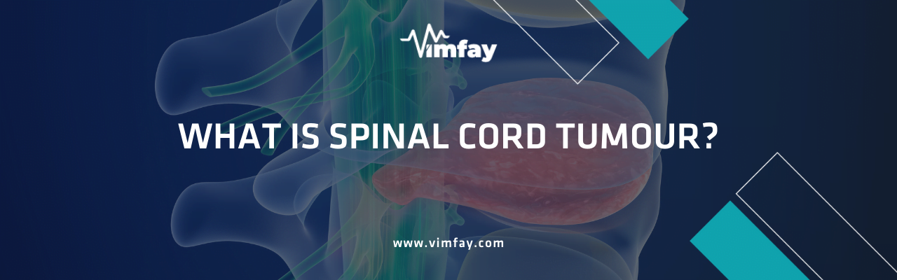 What Is Spınal Cord Tumour