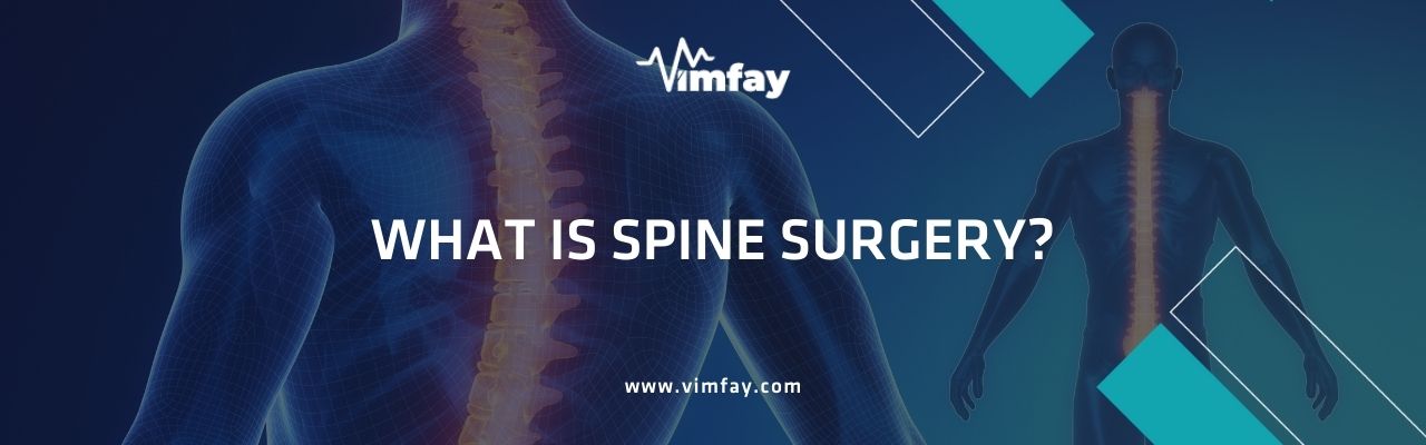 What Is Spıne Surgery