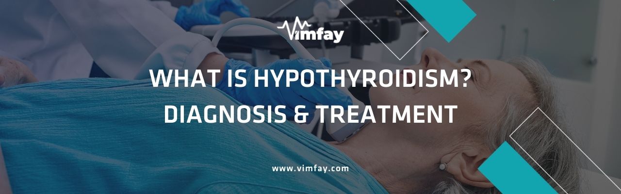What Is Hypothyroıdısm Dıagnosıs &Amp; Treatment