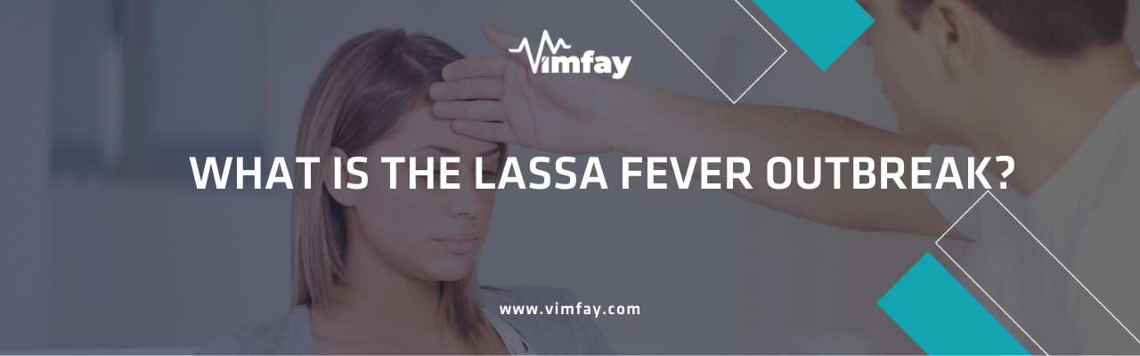 What Is The Lassa Fever Outbreak