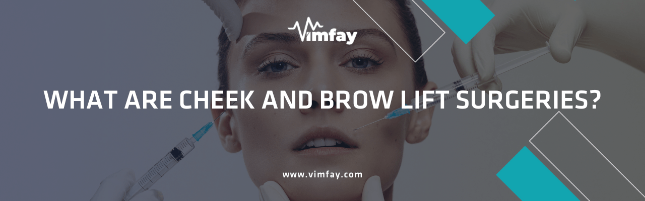 What Are Cheek And Brow Lift Surgeries