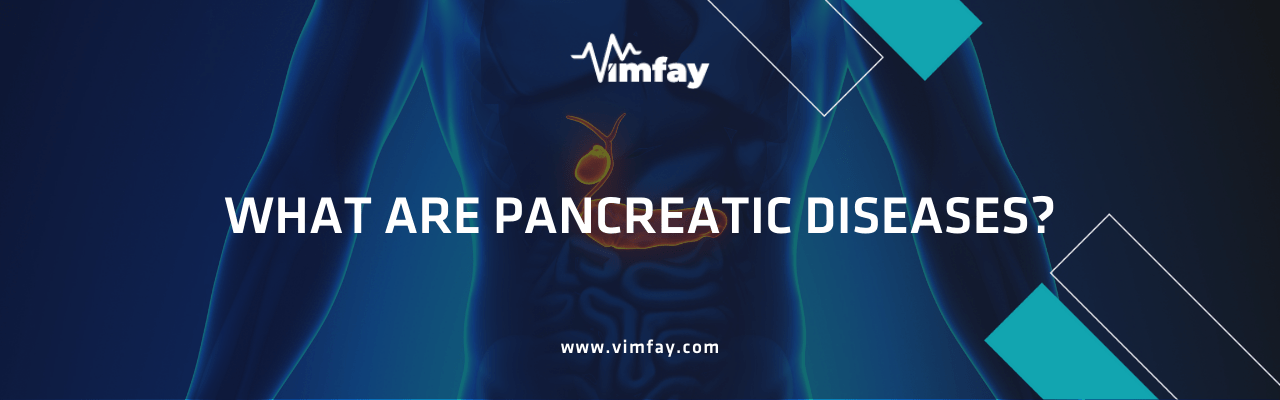 What Are Pancreatıc Dıseases