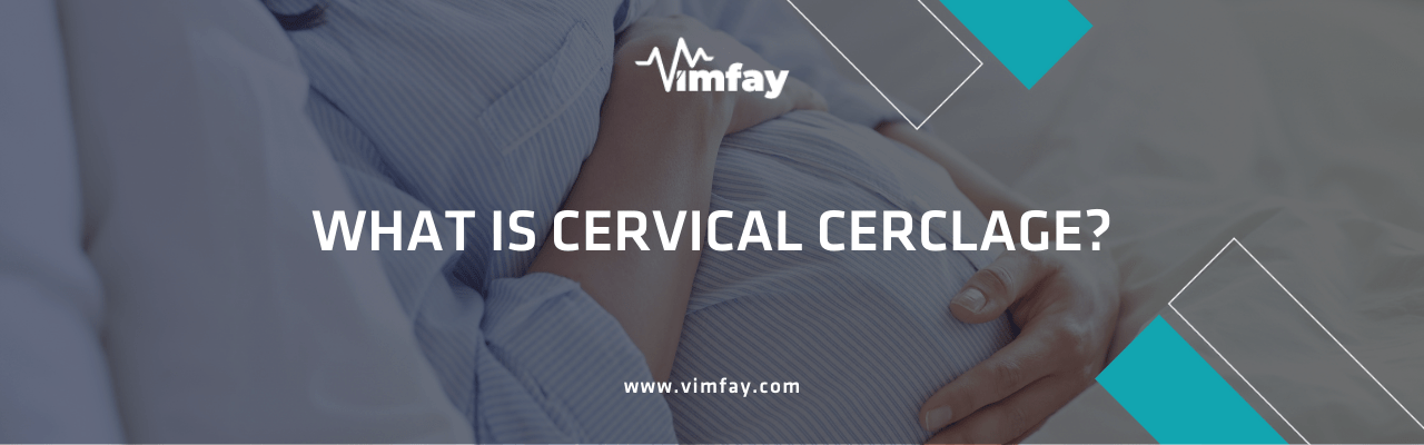 What Is Cervical Cerclage
