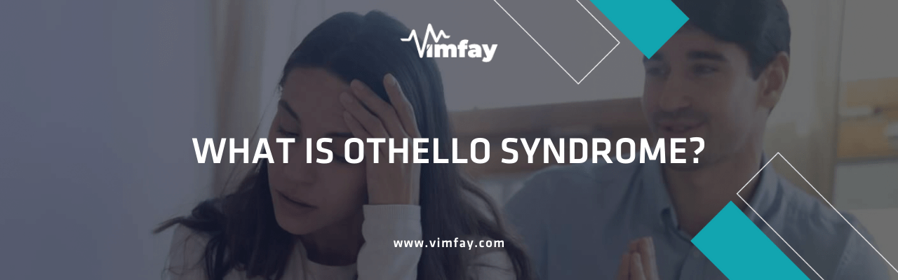 What Is Othello Syndrome