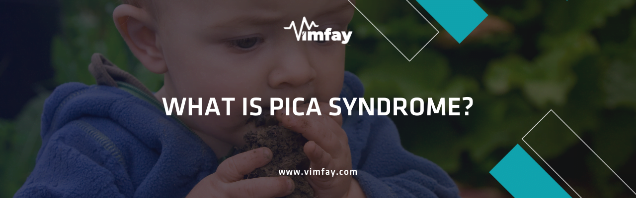 What Is Pıca Syndrome