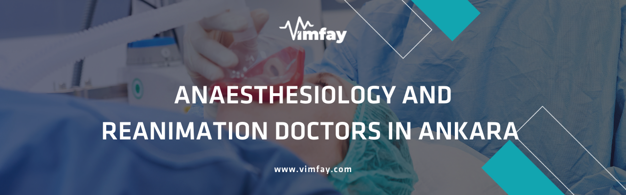 Anaesthesiology And Reanimation Doctors In Ankara