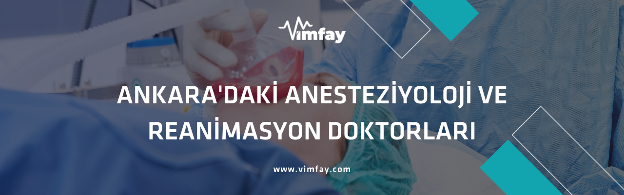 Ankara'Daki Anesteziyoloji Ve Reanimasyon Doktorları