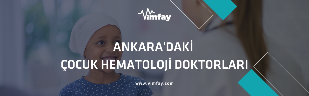 Ankara'Daki Çocuk Hematoloji Doktorları