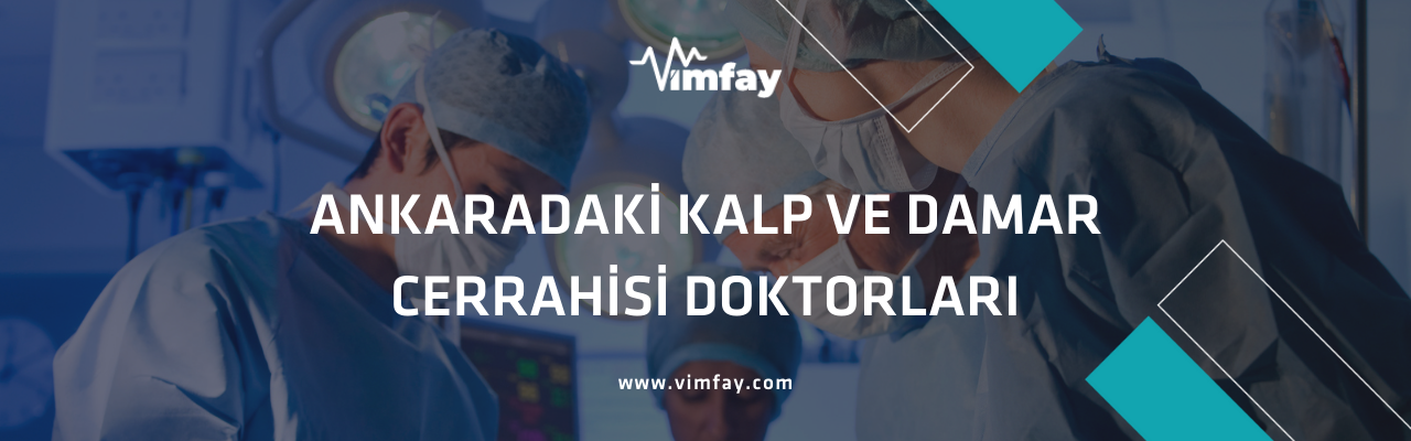 Ankaradaki Kalp Ve Damar Cerrahisi Doktorları