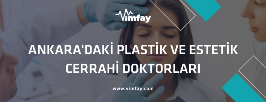 Ankara'daki Plastik ve Estetik Cerrahi Doktorları