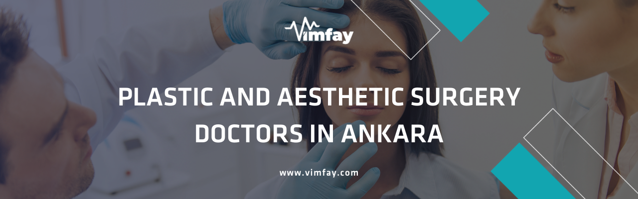 Plastıc And Aesthetıc Surgery Doctors In Ankara