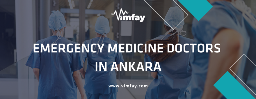 Emergency Medicine Doctors in Ankara