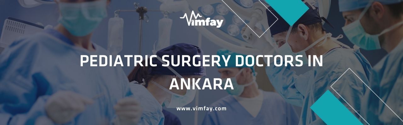 Pediatric Surgery Doctors In Ankara