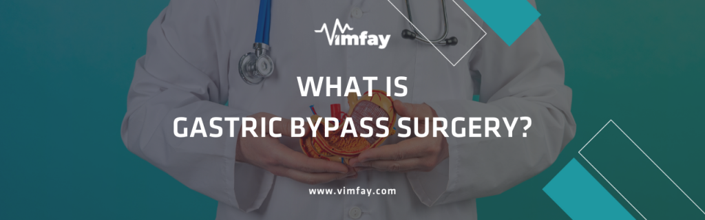 What Is Gastrıc Bypass Surgery
